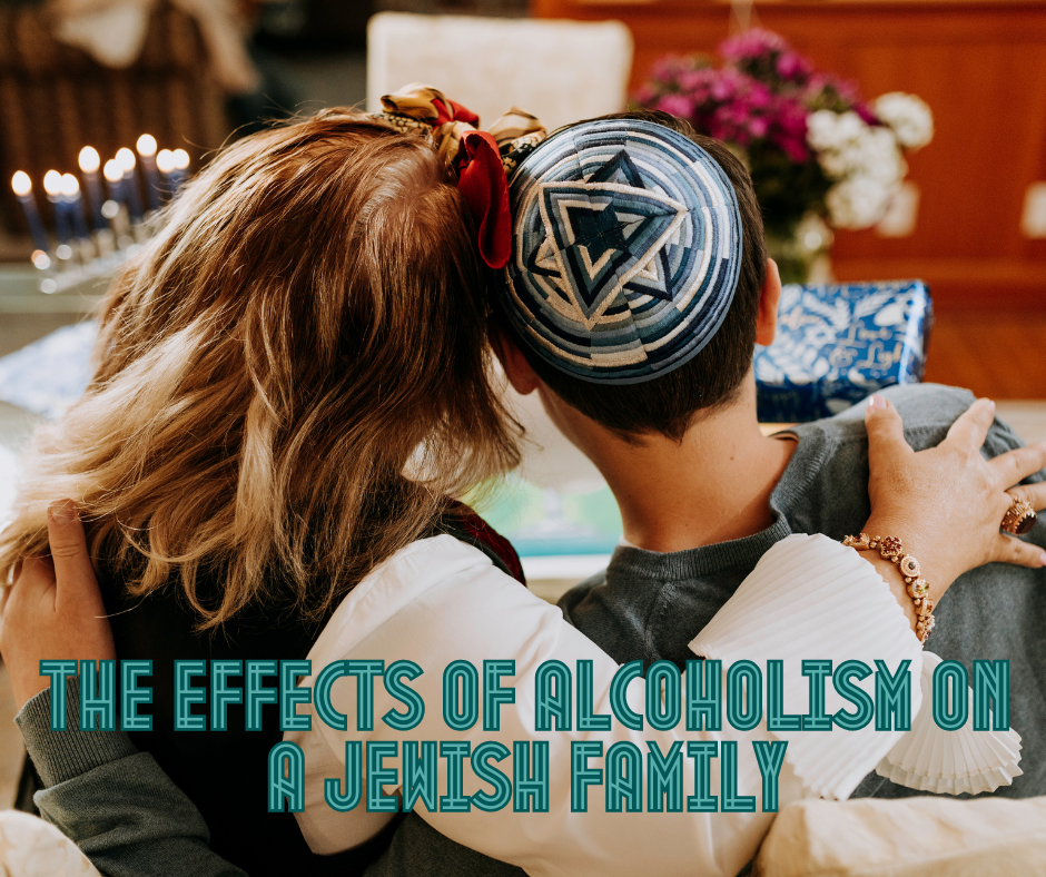 The Effects of Alcoholism on a Jewish Family